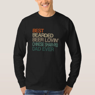 Best Bearded Beer Lovin' Chinese Shar-Pei Dad Fath T-Shirt