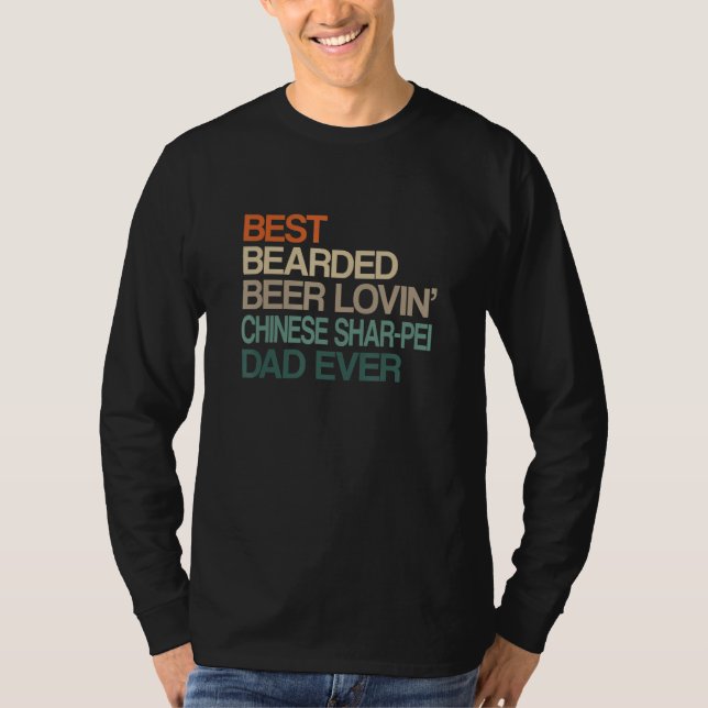 Best Bearded Beer Lovin' Chinese Shar-Pei Dad Fath T-Shirt (Front)