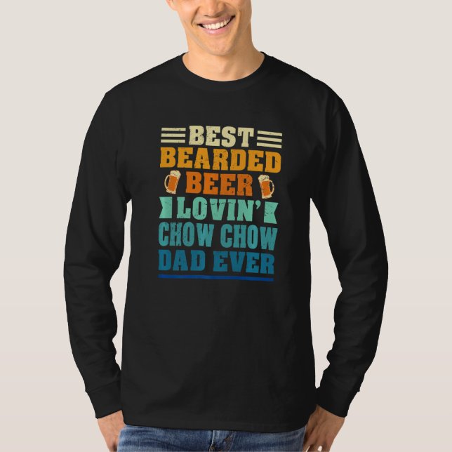 Best Bearded Beer Lovin' Chow Chow Dad Funny Dog L T-Shirt (Front)