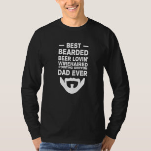 Best Bearded Beer Lovin' Wirehaired Pointing Griff T-Shirt
