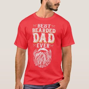Best Bearded Dad Ever Funny Fathers Day Gift for d T-Shirt