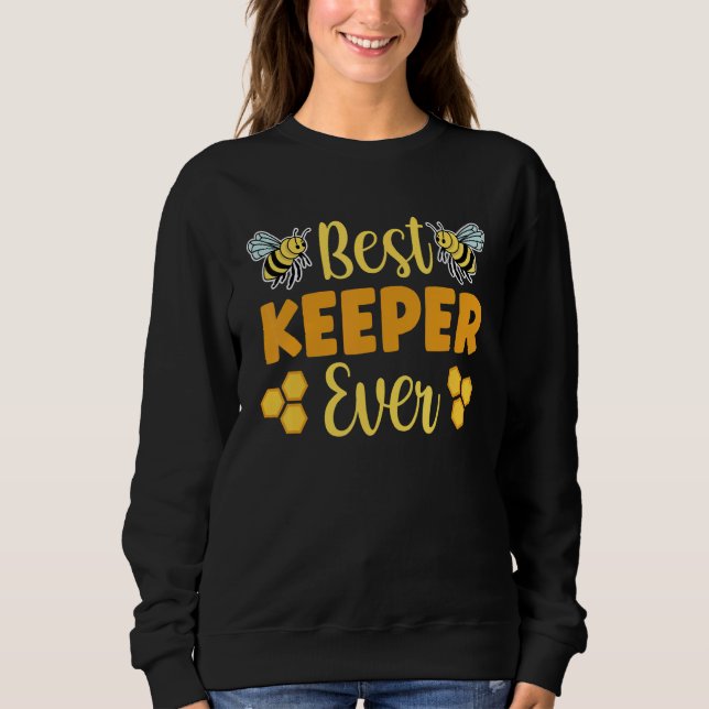 Best Beekeeper Ever Beekeeping Bee Hobby Honeybee Sweatshirt (Front)