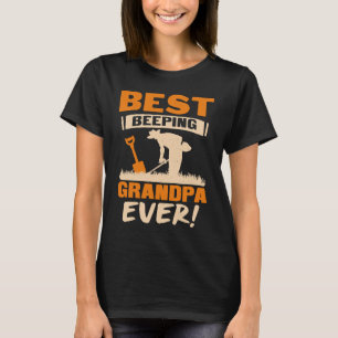 Best Beeping Grandpa Ever Metal Detecting Funny T-Shirt