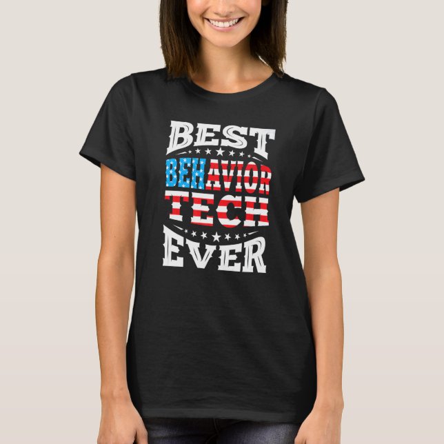 Best Behaviour Technician Tech Ever Usa American F T-Shirt (Front)