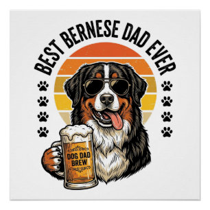 Best Bernese Dad Ever Vintage Dog Beer Shirt Desig Poster