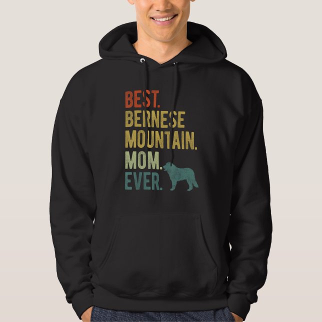 Best Bernese Mountain Mom Ever Dog  Mother s Day Hoodie (Front)