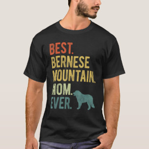 Best Bernese Mountain Mum Ever Dog  Mother s Day T-Shirt