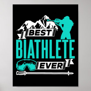 Best Biathlete Ever Sports Biathlon Biathlons 1 Poster