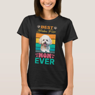 Best Bichon Frise Mum Ever Dog Lover Mum T-Shirt