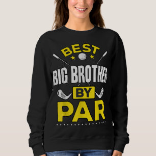 Best Big Brother By Par Golf Big Brother Gift Sweatshirt