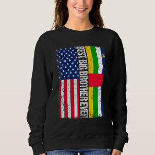 Best Big Brother Ever American Central African Rep Sweatshirt