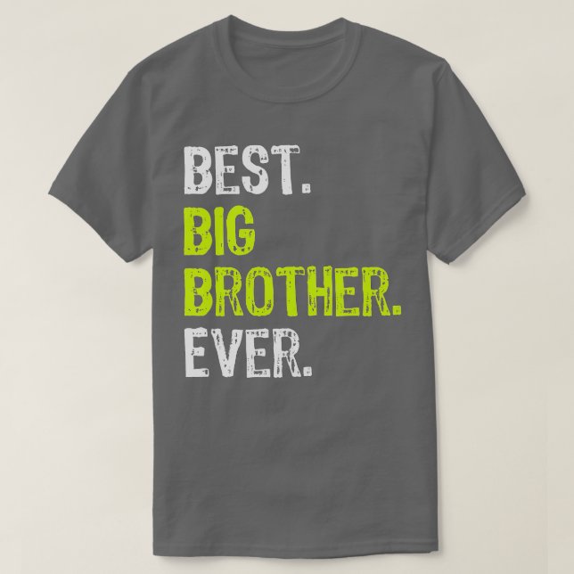 Best Big Brother Ever nager Older Sibling for Boys T-Shirt (Design Front)