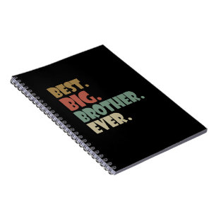 Best Big Brother Ever Older Sibling Teenager Gift Notebook