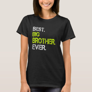 Best Big Brother Ever   Sarcastic Cool Cute T-Shirt