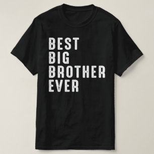 best big brother ever T-Shirt
