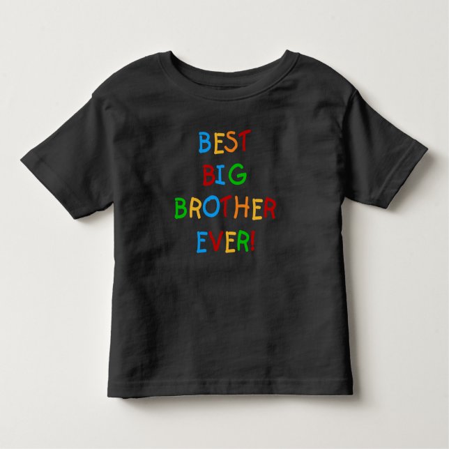 Best Big Brother Ever Toddler T-Shirt (Front)