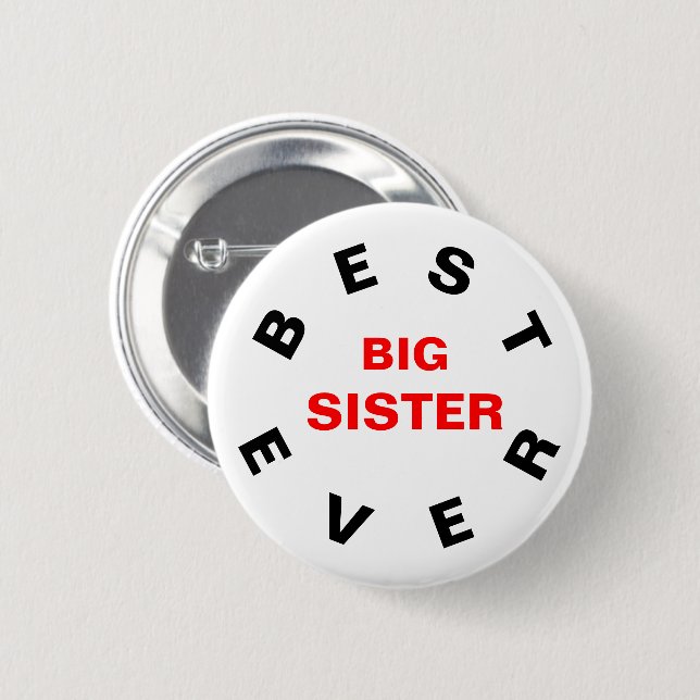 Best Big Sister Ever 6 Cm Round Badge (Front & Back)