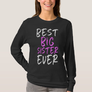 Best Big Sister Ever Cool T-Shirt