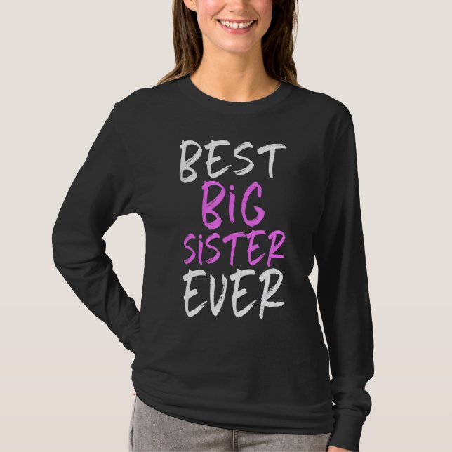 Best Big Sister Ever Cool T-Shirt (Front)