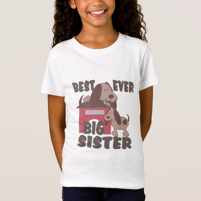 Best Big Sister Ever/ Doghouse T-Shirt (Front)