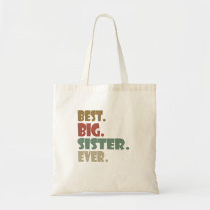 Best Big Sister Ever Older Sibling for Girls Tote Bag
