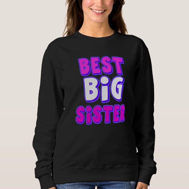 Best Big Sister Sweatshirt (Front)