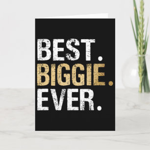 Best Biggie Ever Special Grandpa  Card