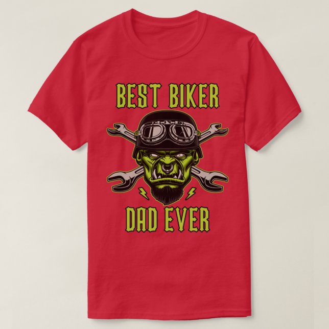 Best Biker Dad Ever Motorcycle Gift2 T-Shirt (Design Front)