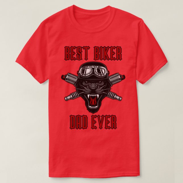 Best Biker Dad Ever Motorcycle Gift2 T-Shirt (Design Front)