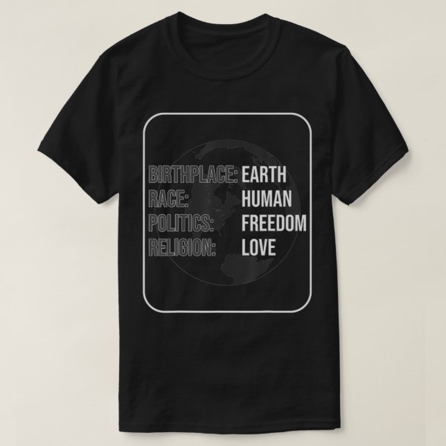 Best Birthplace Earth Race Human Politics Freedom  T-Shirt (Design Front)