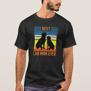 Best Black Yellow Chocolate Lab Mum Ever Labrador T-Shirt