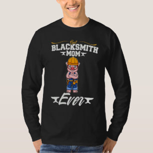 Best Blacksmith Mom Ever Metal Work Forge Hammer_9 T-Shirt