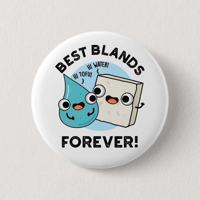 Best Blands Forever Funny BFF Pun  6 Cm Round Badge (Front)