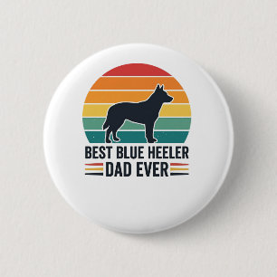 Best Blue Heeler Dad Ever Vintage Dog Dad Design_1 6 Cm Round Badge