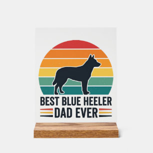 Best Blue Heeler Dad Ever Vintage Dog Dad Design_1 Acrylic Sign