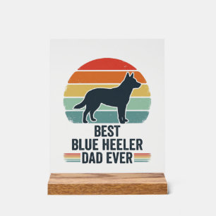 Best Blue Heeler Dad Ever Vintage Dog Shirt Design Acrylic Sign