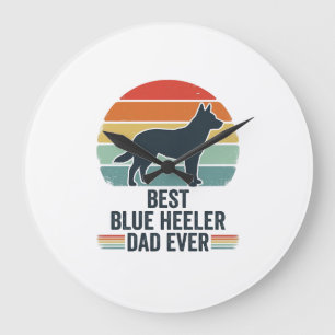 Best Blue Heeler Dad Ever Vintage Dog Shirt Design Large Clock