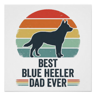 Best Blue Heeler Dad Ever Vintage Dog Shirt Design Poster