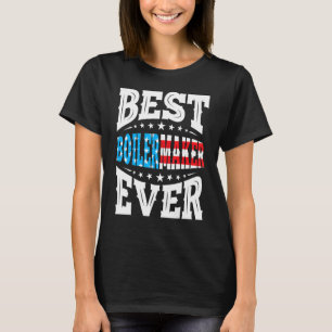 Best Boilermaker Ever 4th Fourth Of July Usa Ameri T-Shirt
