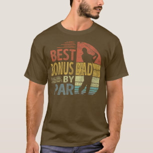 Best Bonus Dad By Par Father's Day Gift Golf Lover T-Shirt