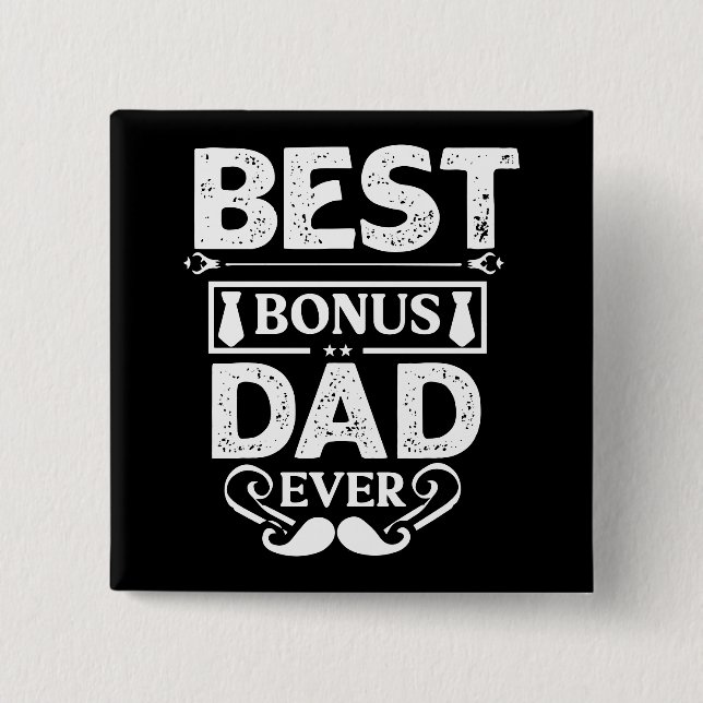 Best Bonus Dad Ever 15 Cm Square Badge (Front)