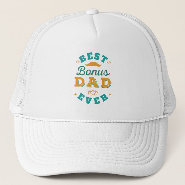 Best Bonus Dad Ever Fathers Day Modern Trucker Hat (Front)