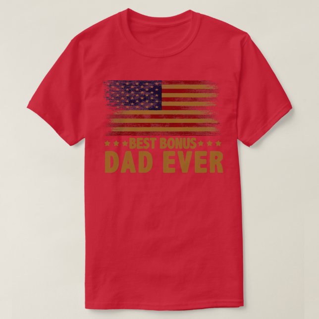 Best Bonus Dad Ever T-Shirt (Design Front)