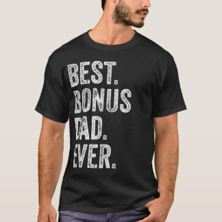 Best Bonus Dad Ever T-Shirt