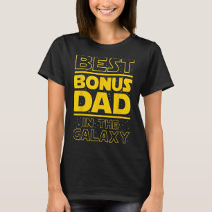 Best Bonus Dad In The Galaxy - Stepfather Stepdad T-Shirt