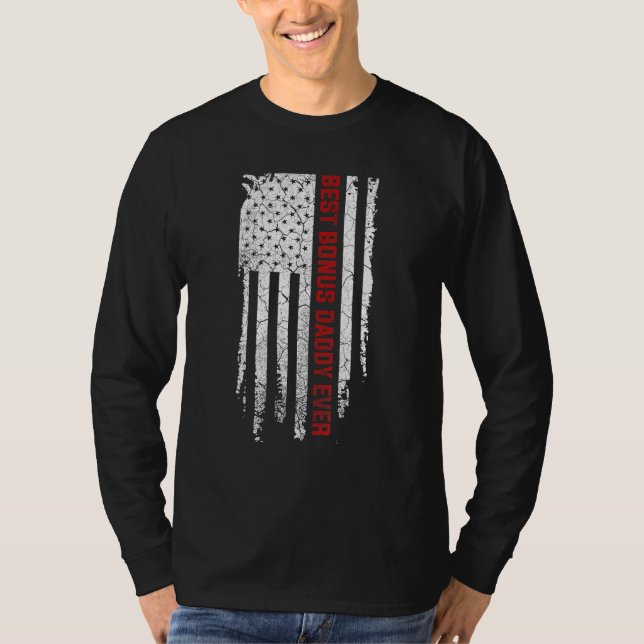Best Bonus Daddy Ever American Usa Flag Fathers Da T-Shirt (Front)