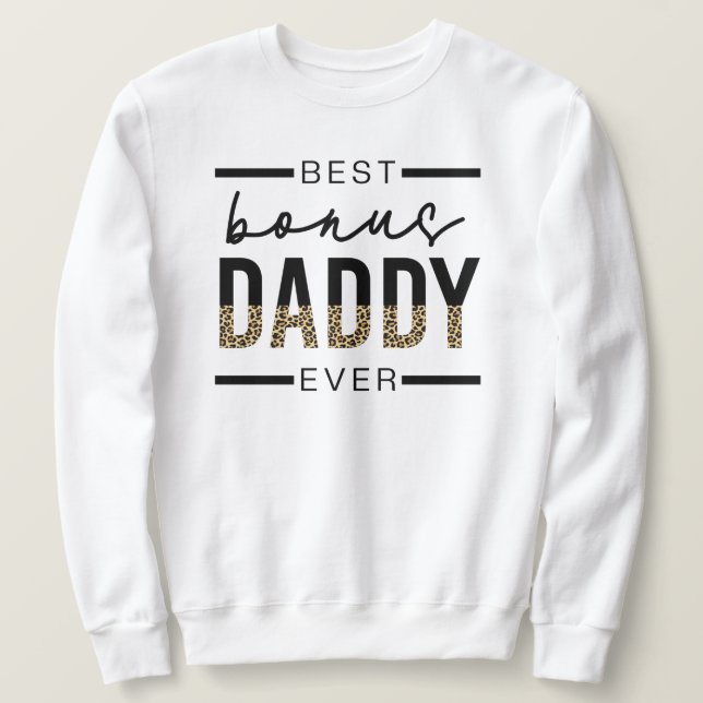Best Bonus Daddy Ever Leopard Typography Sweatshirt (Design Front)