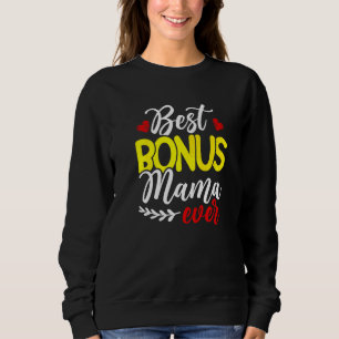 Best Bonus Mama Ever Mum Mother Mother's Day Sweatshirt
