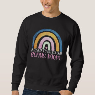 Best Bonus Mom Blessed To Be Called Bonus Mom Boho Sweatshirt