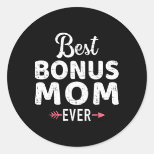 Best Bonus Mom Ever Classic Round Sticker